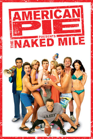 [18+] Download American Pie Part 5 Presents: The Naked Mile (2006) BluRay [Hindi + English] ESub 480p 720p