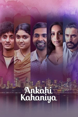 Download Ankahi Kahaniya (2021) WebRip Hindi ESub 480p 720p