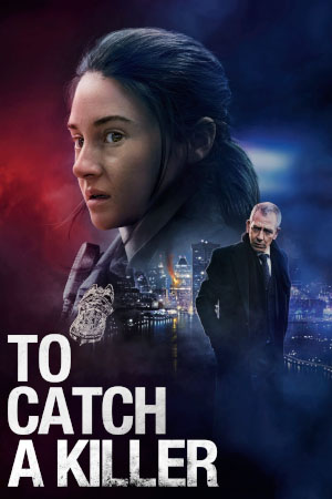 Download To Catch a Killer (2023) BluRay [Hindi + Tamil + Telugu + English] ESub 480p 720p 1080p