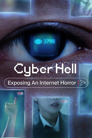 Download Cyber Hell Exposing an Internet Horror (2022) WebDl [Hindi + English] ESub 480p 720p