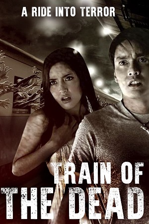 Download Train of the Dead (2007) WebRip [Hindi + Thai] ESub 480p 720p