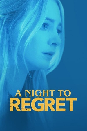 Download A Night to Regret (2018) WebDl Hindi Dubbed 480p 720p