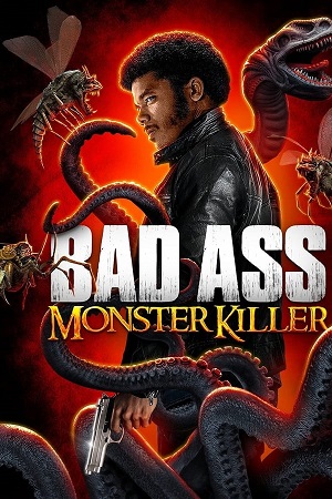 Download Badass Monster Killer (2015) WebRip [Hindi + English] ESub 480p 720p