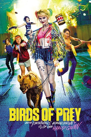 Download Birds of Prey and the Fantabulous Emancipation of One Harley Quinn (2020) BluRay [Hindi + English] ESub 480p 720p