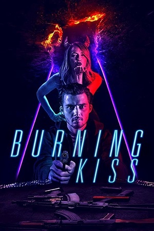Download Burning Kiss (2018) WebDl [Hindi + English] ESub 480p 720p