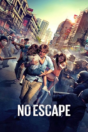 Download No Escape (2015) BluRay [Hindi + English] 480p 720p