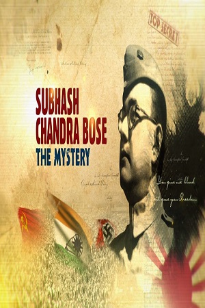 Download Subhash Chandra Bose The Mystery (2020) WebRip [Hindi + English] ESub 480p 720p