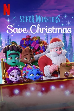 Download Super Monsters Save Christmas (2019) WebRip [Hindi + English] ESub 480p 720p