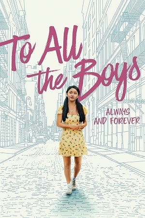 Download To All the Boys Always and Forever (2021) WebDl [Hindi + English] ESub 480p 720p