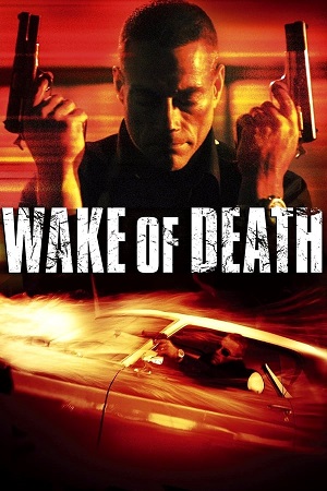 Download Wake of Death (2004) BluRay [Hindi + English] ESub 480p 720p