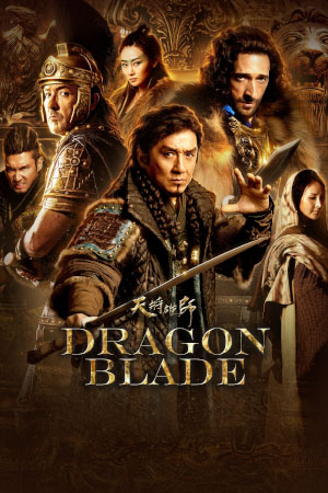Download Dragon Blade (2015) BluRay [Hindi + Tamil + Telugu + English + Chinese] ESub 480p 720p 1080p
