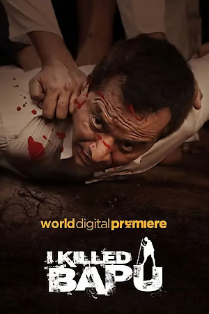 Download I Killed Bapu (2023) WebRip Hindi ESub 480p 720p 1080p
