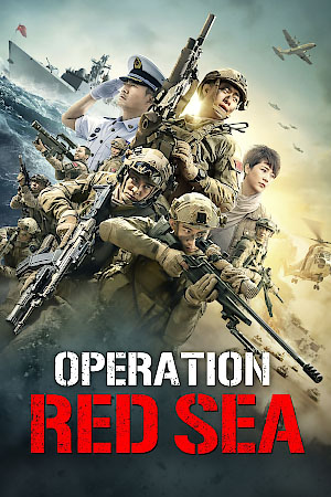 Download Operation Red Sea (2018) BluRay [Hindi + Chinese] ESub 480p 720p